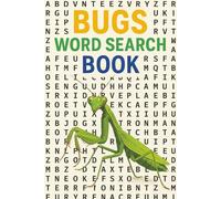 Bugs Word Search Book: Word Searches with Easy to Read Print about insects, entomology, invertebrates, and More | 6x9 inches, 110 pages | 50+ Puzzles ... Gift for Birthdays, Holidays and Free Time