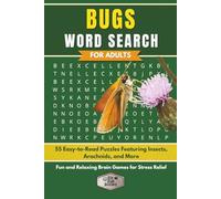 Bugs Word Search for Adults: 55 Easy-to-Read Puzzles with 660 Words Featuring Insects, Arachnids, & More | Fun and Relaxing Brain Games for Stress Relief (Elz Zup Signature Word Searches Series)