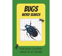 Bugs Word Search Puzzle Book: Easy to Read Word Searches For Kids aged 6 to 10 years about Beetles, Flies, Spiders and More | 6x9 inches, 110 pages | 55 puzzles and over 400 words