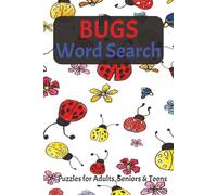 Bugs Word Search: Word searches with easy to Read Print about Bugs,Creepy Crawlers, Entomology and More | 6x9 inches, 110 pages | 50 + puzzles…Perfect ... Nature Lovers, Bug Collectors and Free Times