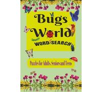 Bugs World Word Search Book: Word Searches with Easy-to-Read Print about Bugs, Insects, Beetles and More | 6x9 inches | 110 pages | 50+ Puzzles A fun gift for vacations, holidays, and leisure time!