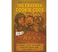 Bugville Sleuth Society The Cracked Cookie Code: A Funny Cozy Mystery Chapter Book for Kids Ages 6-9 (Bugville Sleuth Society: Funny Cozy Mystery Chapter Books for Kids Ages 6-9)
