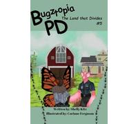 Bugztopia PD: The Land that Divides (The Bugztopia PD Series)