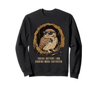 Búho Activado Modo de madriguera Baja batería Social Birdwatcher Sudadera