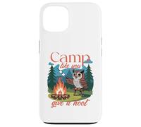 Búho de campamento, campamento como tú da un grito Carcasa para iPhone 13