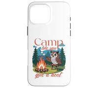 Búho de campamento, campamento como tú da un grito Carcasa para iPhone 16 Pro Max