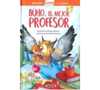 Susaeta - Búho, el mejor profesor (Aprendo a LEER con Susaeta - nivel 0)