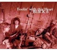 Buick 6 - Foolin' with This Heart [Import]