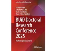 BUiD Doctoral Research Conference 2025: Multidisciplinary Studies: 793 (Lecture Notes in Civil Engineering, 793)
