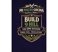 Build 9 Hill: The SPR System for Food, Fuel, and Regulation