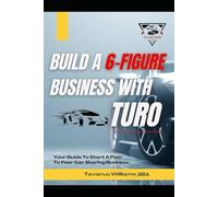 Build A 6-Figure Business with Turo