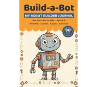 Build-a-Bot: A One Line a Day Journal for Kids - 90 Days of Fun Writing Prompts, Coloring & Surprise Activities, Ages 6-9