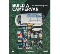 Build a Campervan The Definitive Guide /anglais