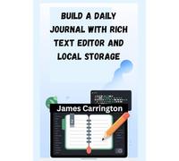 BUILD A DAILY JOURNAL WITH RICH TEXT EDITOR AND LOCAL STORAGE