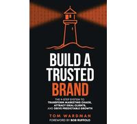 Build a Trusted Brand: The 9-Step System to Transform Marketing Chaos, Attract Ideal Clients, and Drive Predictable Growth