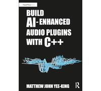 Build AI-Enhanced Audio Plugins with C++