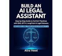 Build an AI Legal Assistant: Step-by-Step Guide to Full NLP Pipelines with RAG, GPT-4, LangChain & Legal Datasets