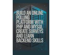 Build an Online Polling Platform With PHP and MySQL: Create Surveys and Learn Backend Skills