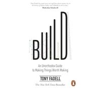 Build – An Unorthodox Guide to Making Things Worth Making – Bestseller del New York Times