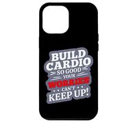 Build Cardio SO Good Your Worries Can't Keep UP Carcasa para iPhone 12 Pro MAX