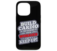 Build Cardio SO Good Your Worries Can't Keep UP Carcasa para iPhone 13 Pro
