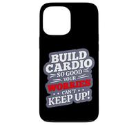 Build Cardio SO Good Your Worries Can't Keep UP Carcasa para iPhone 13 Pro MAX