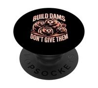 Build Dams Don't Give Them Beavers Humor PopSockets PopGrip Adhesivo
