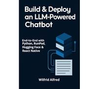 Build & Deploy an LLM-Powered Chatbot: End-to-End with Python, RunPod, Hugging Face & React Native