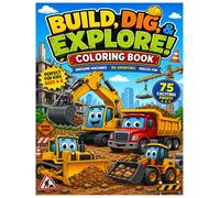 BUILD,DIG & EXPLORE Coloring Book: Construction Vehicles