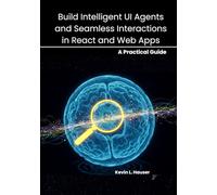 Build Intelligent UI Agents and Seamless Interactions in React and Web Apps: A Practical Guide
