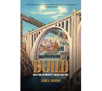 Build: Investing in America's Infrastructure