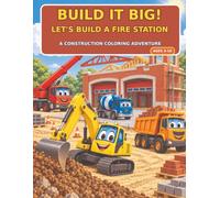 Build It Big: Let's Build A Fire Station