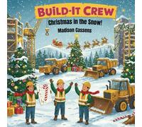 Build-It Crew: Christmas in the Snow!: Christmas Book for Kids, Perfect Stocking Suffer.
