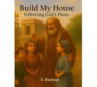 Build My House: Following God's Plans (Little Hearts, Big Truths)