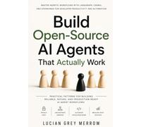 Build Open Source AI Agents That Actually Work: Master Agentic Workflows with LangGraph, CrewAI, OpenHands, and Local LLMs for Developer Productivity and Automation