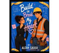 Build Or Break My Heart