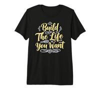 Build The Life You Want Inspirational Motivation Typography Camiseta Premium