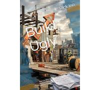 Build Ugly: Year 2 Is Where the Real Game Begins: A Brutally Honest Manifesto on Scaling Your Business, Embracing Imperfection, and Finding the Free Life (YOUR BUSINESS YOUR LIFE)