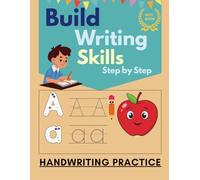 Build Writing Skills Step by Step: An Easy Alphabet Tracing Workbook for Toddlers and Preschool Kids Ages 3-6