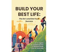 Build Your Best Life: The Do’s and Don’ts of Success