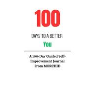 Build Your Best Self in 100 Days: Daily Prompts for a Better Life: Track Habits, Boost Confidence, and Master Daily Discipline