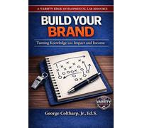 Build Your Brand: Turning Knowledge into Impact and Income