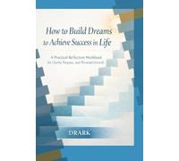 Build Your Dream: “A Practical Guide to Creating a Successful Life”