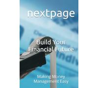 Build Your Financial Future: Making Money Management Easy