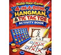 Build-Your-Game 4-In-A-Row, Hangman, & Tic Tac Toe Activity Book: Pencil and Paper Games | Puzzle Challenges for Kids | Creative Screen-Free Fun (Bright Path Puzzles and Activity Books)