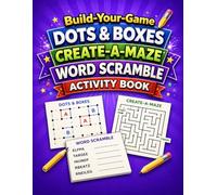 Build-Your-Game Activity Book: Dots & Boxes, Create-a-Maze, Word Scramble | Design, Draw & Play Your Own Puzzle Games for Kids (Build-Your-Game Series)