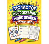 Build-Your-Game Activity Book: Tic Tac Toe, Word Scramble & Word Search | Create, Design & Play Your Own Word & Puzzle Games (Build-Your-Game Series)