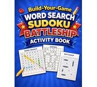 Build-Your-Game Puzzle Activity Book: Word Search, Sudoku, Battleship | Create, Design & Play Your Own Brain Games for Kids & Teens (Build-Your-Game Series)