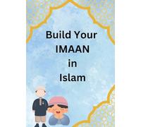 Build your IMAAN in Islam: This is a islamic short story tales for kids to adults
