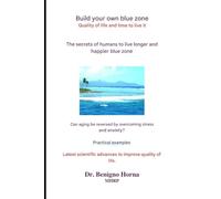 Build your own blue zone: Quality of life and time to live it